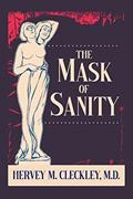 Read The Mask of Sanity, written by Hervey M Cleckley
