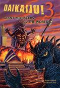 Read Daikaiju! 3 Giant Monsters vs. the World, written by Robin Penn