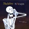 Read Skeleton Hiccups, written by Margery Cuyler Read Skeleton Hiccups, written by Margery Cuyler