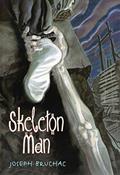 Read Skeleton Man (Skeleton Man, 1), written by Joseph Bruchac
