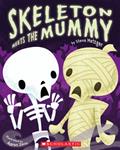 Read Skeleton Meets the Mummy, written by Steve Metzger