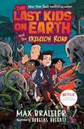 Read The Last Kids on Earth and the Skeleton Road, written by Max Brallier