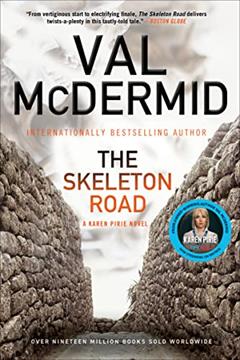 The Skeleton Road (Karen Pirie Book 3), written by Val McDermid
