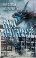 Read Kaiju Apocalypse, written by Eric. S Brown; Jason Cordova