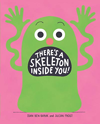 Read There's a Skeleton Inside You!, written by Idan Ben-Barak