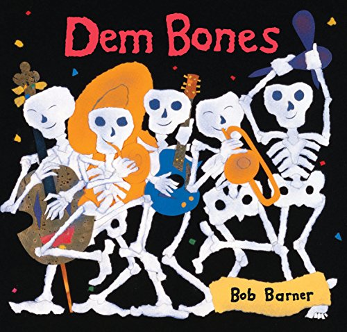 Read Dem Bones (Bob Barner), written by Bob Barner