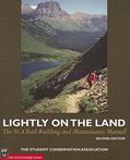 Read Lightly on the Land: The Sca Trail Building And Maintenance Manual 2nd Edition, written by Bob Birkby; The Student Conservation Association
