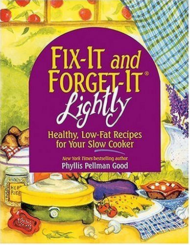 Read Fix-It & Forget-It Lightly: Healthy Low-Fat Recipes for Your Slow Cooker, written by Phyllis Pellman Good