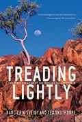 Read Treading Lightly: The Hidden Wisdom of the World's Oldest People, written by Karl-Erik Sveiby; Tex Skuthorpe
