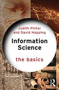 Read Information Science (The Basics), written by Judith Pintar; David Hopping