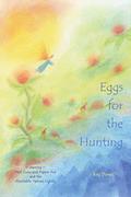 Read Eggs for the Hunting: starring Pine Cone and Pepper Pot and the illimitable Tiptoes Lightly, written by Reg Down