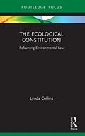 Read The Ecological Constitution (Routledge Focus on Environment and Sustainability), written by Lynda Collins