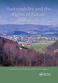 Read Sustainability and the Rights of Nature: An Introduction (Social Environmental Sustainability), written by Cameron La Follette; Chris Maser