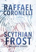Read Scythian Frost and Other Stories (Daikaiju Yuki), written by Raffael Coronelli Read Scythian Frost and Other Stories (Daikaiju Yuki), written by Raffael Coronelli
