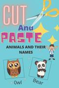 Read Cut and paste: Learning,Differentiating animals,preschool,cutting,glueing,kindergarten, written by Gabby James
