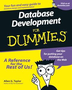 Database Development For Dummies, written by Allen G. Taylor