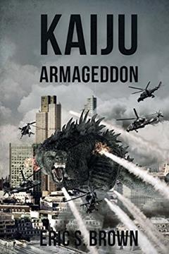 Kaiju Armegeddon, written by Eric S. Brown