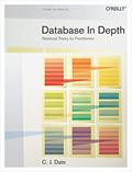 Read Database in Depth: Relational Theory for Practitioners, written by C.J. Date