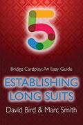 Read Bridge Cardplay: An Easy Guide - 5. Establishing Long Suits, written by David Bird; Marc Smith