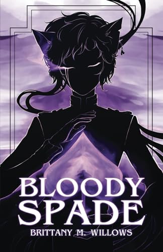 Read Bloody Spade (The Cardplay Duology), written by Brittany M. Willows