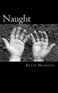 Read Naught, written by Kevin Hazboun