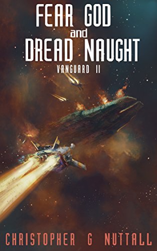 Read Fear God And Dread Naught (Ark Royal Book 8), written by Christopher G. Nuttall Read Fear God And Dread Naught (Ark Royal Book 8), written by Christopher G. Nuttall
