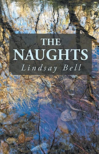 Read The Naughts, written by Lindsay Bell