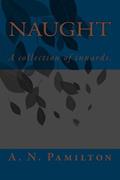 Read NaUGht: A collection of innards, written by A N Pamilton
