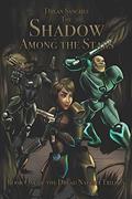 Read The Shadow Among The Stars: Book One of the Dread Naught Trilogy, written by Dylan Sanchez