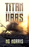 Read Titan Wars: Rise of the Kaiju, written by M.C. Norris Read Titan Wars: Rise of the Kaiju, written by M.C. Norris