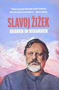 Read Heaven in Disorder, written by Slavoj Zizek