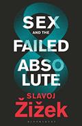 Read Sex and the Failed Absolute, written by Slavoj Zizek