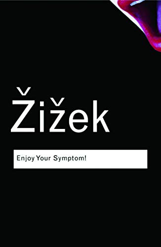 Read Enjoy Your Symptom!: Jacques Lacan in Hollywood and Out (Routledge Classics), written by Slavoj Zizek