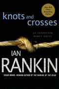 Read Knots and Crosses: An Inspector Rebus Novel (Inspector Rebus series Book 1), written by Ian Rankin Read Knots and Crosses: An Inspector Rebus Novel (Inspector Rebus series Book 1), written by Ian Rankin