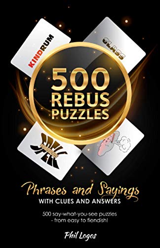 Read 500 Rebus Puzzles, written by Phil Logos