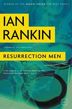 Resurrection Men: An Inspector Rebus Novel (Inspector Rebus series Book 13), written by Ian Rankin