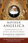Read Mother Angelica: The Remarkable Story of a Nun, Her Nerve, and a Network of Miracles, written by Raymond Arroyo