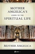 Read Mother Angelica's Guide to the Spiritual Life, written by Mother Angelica