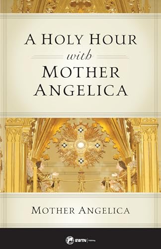 Read A Holy Hour with Mother Angelica, written by Mother Angelica
