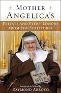 Read Mother Angelica's Private and Pithy Lessons from the Scriptures, written by Mother Angelica