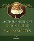 Read Mother Angelica's Quick Guide to the Sacraments, written by Mother Angelica Read Mother Angelica's Quick Guide to the Sacraments, written by Mother Angelica
