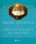 Read Dios, Su Hogar Y Sus Ángeles Por La Madre Angélica (Spanish Edition), written by Mother Mary Angelica Read Dios, Su Hogar Y Sus Ángeles Por La Madre Angélica (Spanish Edition), written by Mother Mary Angelica