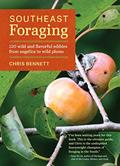 Read Southeast Foraging: 120 Wild and Flavorful Edibles from Angelica to Wild Plums (Regional Foraging Series), written by Chris Bennett