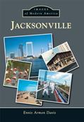 Read Jacksonville (Images of Modern America), written by Ennis Armon Davis