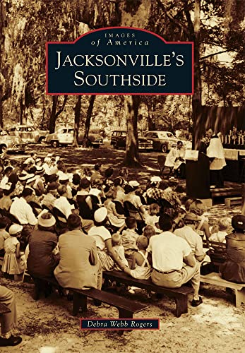 Read Jacksonville's Southside (Images of America), written by Debra Webb Rogers