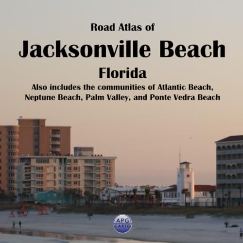Read Road Atlas of Jacksonville Beach, Florida: Also includes the communities of Atlantic Beach, Neptune Beach, Palm Valley, and Ponte Vedra Beach, written by APG Carto