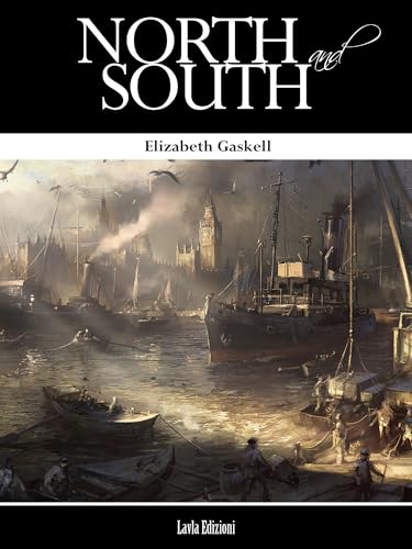 Read North and South, written by Elizabeth Gaskell
