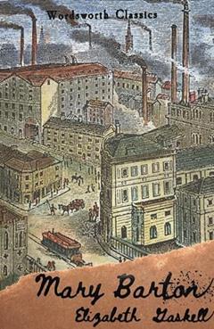 Mary Barton (Wordsworth Classics), written by Elizabeth Cleghorn Gaskell