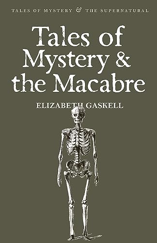 Read Tales of Mystery & Macabre (Tales of Mystery & the Supernatural), written by Elizabeth Gaskell