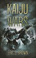 Read Kaiju Wars, written by Eric S. Brown